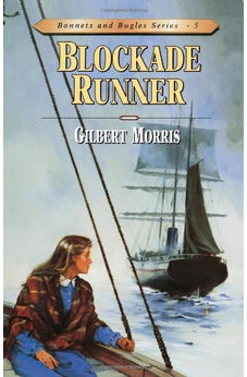Blockade Runner (Bonnets and Bugles Book 5) 9780802409157