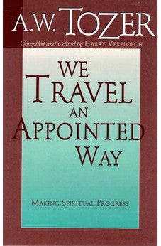 We Travel an Appointed Way: Making Spiritual Progress