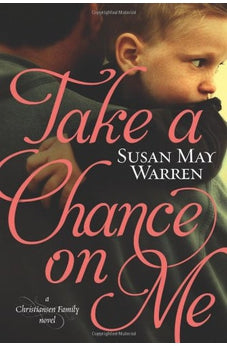Take a Chance on Me (Christiansen Family Book 1) 9781414378411