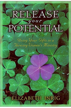 Release Your Potential: Using Your Gifts in a Thriving Womens Ministry 9780802484987