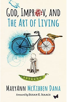 God, Improv, and the Art of Living 9780802874641