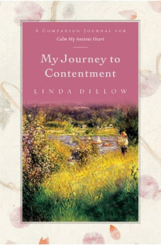 My Journey to Contentment: A Companion Journal for Calm My Anxious Heart