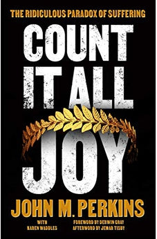 Count it All Joy: The Ridiculous Paradox of Suffering 9780802421753