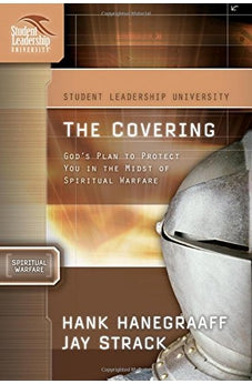 The Covering: God's Plan to Protect You in the Midst of Spiritual Warfare (Student Leadership University Study Guide) 9781418506001