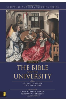 The Bible in the University (Scripture and Hermeneutics Series, V. 8) 9780310234180