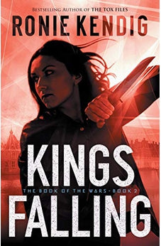 Kings Falling (Book of the Wars) Books 2 of 3