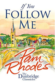 If You Follow Me (Dunbridge Chronicles Book 3)