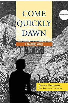 Come Quickly Dawn: A Training Novel 9780878084715