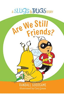 Are We Still Friends? (Slugs & Bugs) 9781535939713