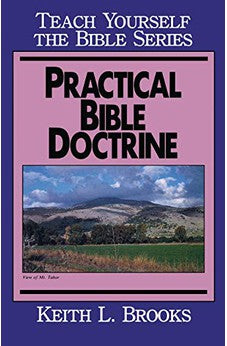Practical Bible Doctrine- Teach Yourself the Bible Series 9780802467331