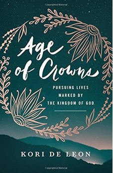 Age of Crowns: Pursuing Lives Marked by the Kingdom of God