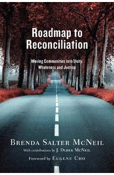 Roadmap to Reconciliation: Moving Communities into Unity, Wholeness and Justice 9780830844425