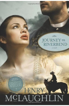 Journey to Riverbend (Riverbend Sagas Book 1) 9781414339429