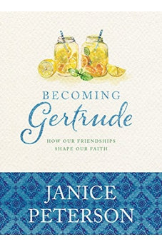Becoming Gertrude: How Our Friendships Shape Our Faith