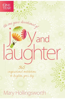 The One Year Devotional of Joy and Laughter: 365 Inspirational Meditations to Brighten Your Day 9781414336398