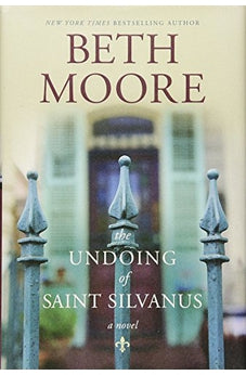 The Undoing of Saint Silvanus 9781496416476