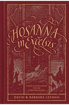 Hosanna in Excelsis: Hymns and Devotions for the Christmas Season 9780802419934