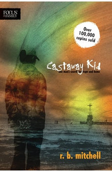 Castaway Kid: One Man's Search for Hope and Home 9781589974340