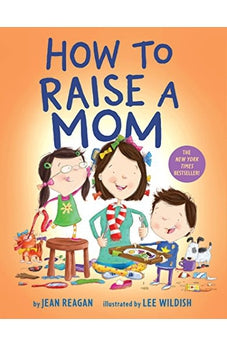 How to Raise a Mom (How To Series) 9781984849601