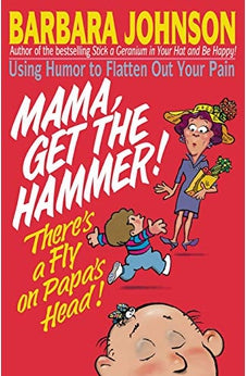 Mama Get The Hammer! There's a Fly on Papa's Head!