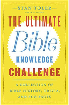 The Ultimate Bible Knowledge Challenge: A Collection of Bible History, Trivia, and Fun Facts 9780736974165