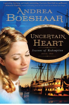 Uncertain Heart (Seasons of Redemption Book 2) 9781616380236