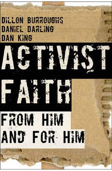 Activist Faith: From Him and For Him