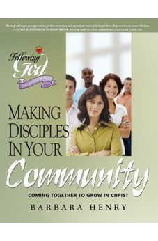 Making Disciples in Your Community (Following God Discipleship) (Following God Discipleship Series) 9780899573465