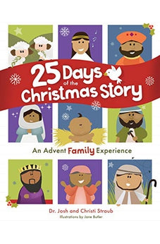 25 Days of the Christmas Story: An Advent Family Experience 9781087730387