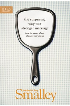 The Surprising Way to a Stronger Marriage: How the Power of One Changes Everything 9781589975606