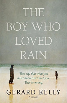The Boy Who Loved Rain: A Novel 9781782641292