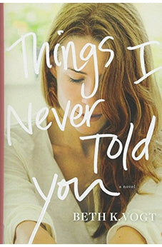 Things I Never Told You (The Thatcher Sisters Book 1)