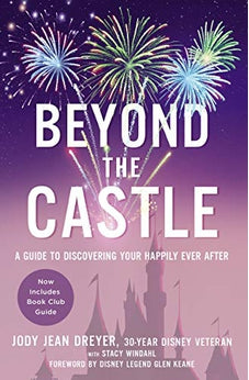 Beyond the Castle: A Guide to Discovering Your Happily Ever After