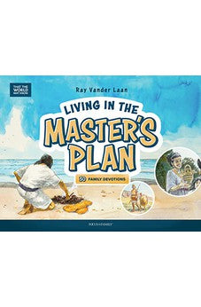 Living in the Master's Plan: 30 Family Devotions 9781589977075