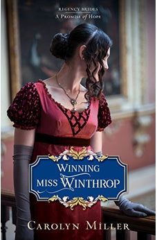 Winning Miss Winthrop (Regency Brides: A Promise of Hope Book 1) 9780825445330