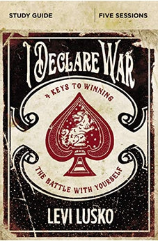 I Declare War Study Guide: Four Keys to Winning the Battle with Yourself 9780310094876