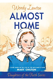 Almost Home (Daughters of the Faith)