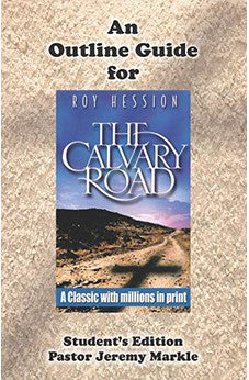 An Outline Guide for The Calvary Road by Roy Hession (Student's Edition)