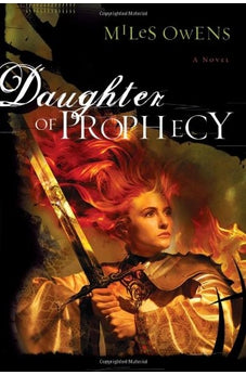 Daughter Of Prophecy: A Novel 9781591857990