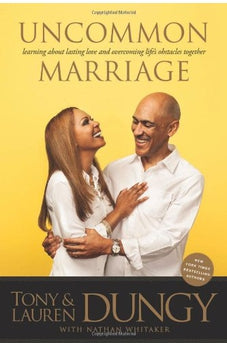 Uncommon Marriage: Learning about Lasting Love and Overcoming Life's Obstacles Together