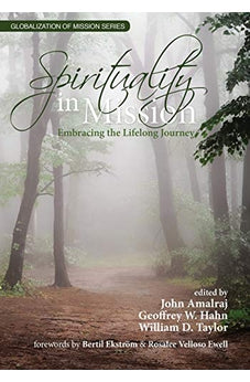 Spirituality In Mission: Embracing the Lifelong Journey (Globalization of Mission) 9780878080564