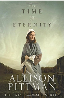 For Time and Eternity (Sister Wife Book 1) 9781414335964