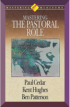 Mastering Ministry: Mastering The Pastoral Role
