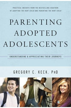 Parenting Adopted Adolescents: Understanding and Appreciating Their Journeys (Hollywood Nobody) 9781600062810