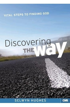 Discovering the Way: Vital Steps to Finding God