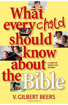 What Every Child Should Know about the Bible 9780842353083