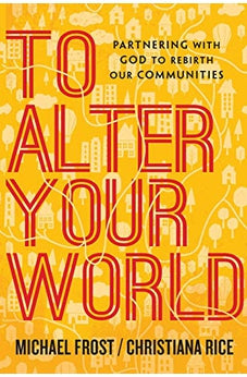 To Alter Your World: Partnering with God to Rebirth Our Communities 9780830841370