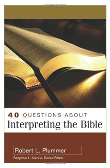 40 Questions About Interpreting the Bible 9780825434983
