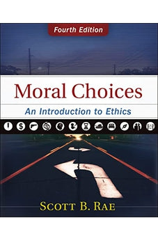 Moral Choices: An Introduction to Ethics