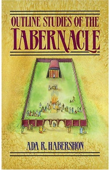 Outline Studies of the Tabernacle: Its Sacrifices, Services, and Priesthood 9780825428203